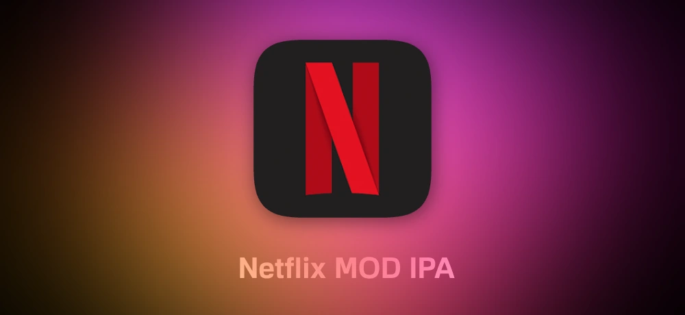 Netflix MOD IPA